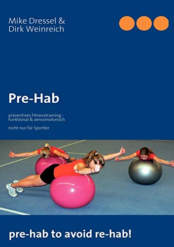 Pre-Hab: Präventives Fitnesstraining - funktional & sensomotorisch